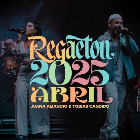 Reggaeton 2025 Abril