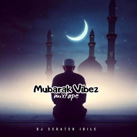 Mubarak Vibez Mixtape