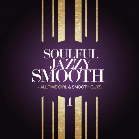 Soulful Jazzy Smooth, Vol. 1