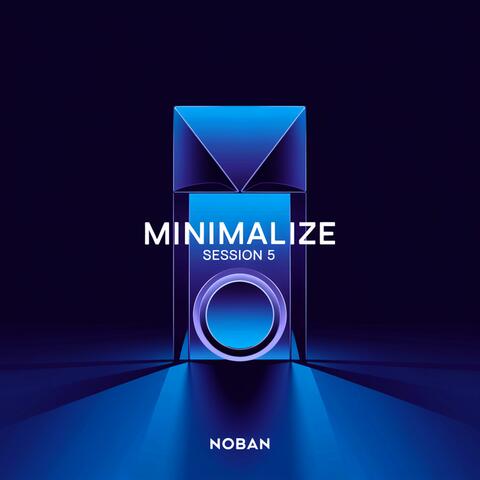 Minimalize Session 5