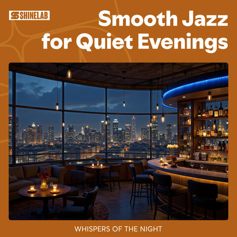Smooth Jazz for Quiet Evenings: Whispers of the Night