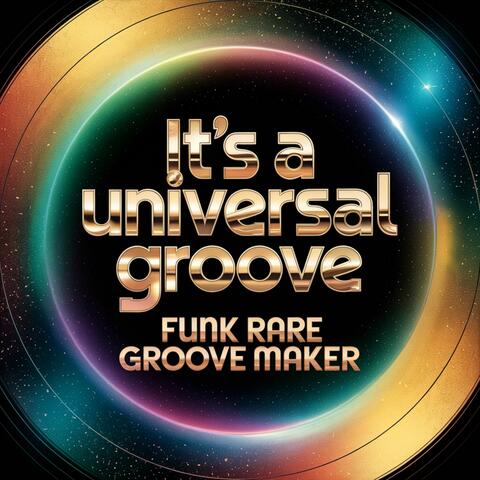 It's a Universal Groove