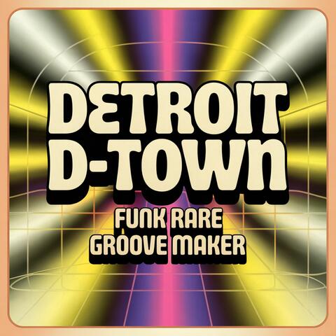 Detroit D-Town