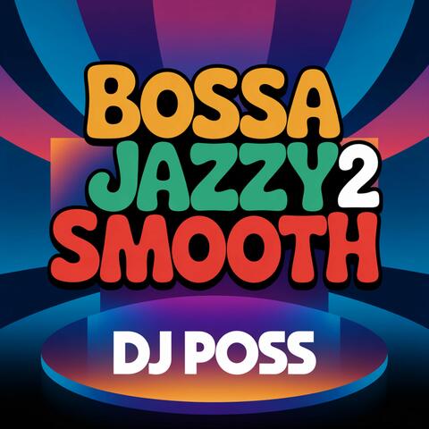 Bossa Jazzy Smooth, Vol. 2