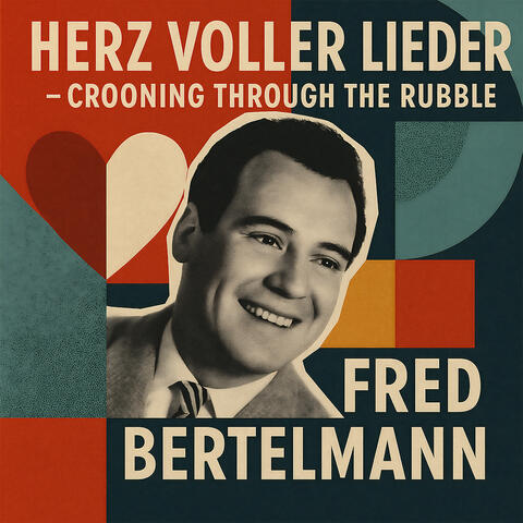 Herz voller Lieder - Crooning Through the Rubble