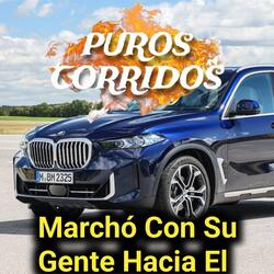 Marchó con su gente hacia el