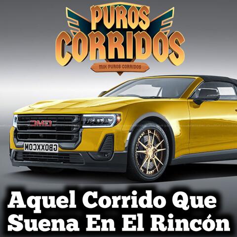 Aquel Corrido Que Suena en el Rincón
