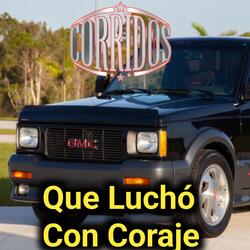 Que Luchó con Coraje