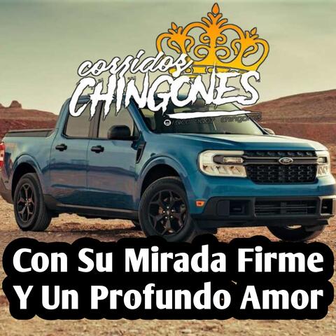 Con Su Mirada Firme y un Profundo Amor
