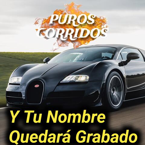 Y Tu Nombre Quedará Grabado