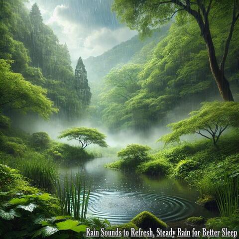 Rain Sounds to Refresh, Steady Rain for Better Sleep