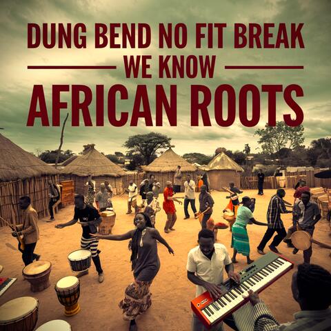 Dung Bend No Fit Break We Know