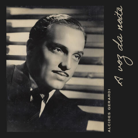 A Voz da Noite: Alcides Gerardi Classics