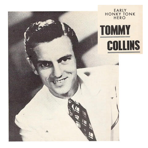 Early Honky Tonk Hero - Tommy Collins Classics