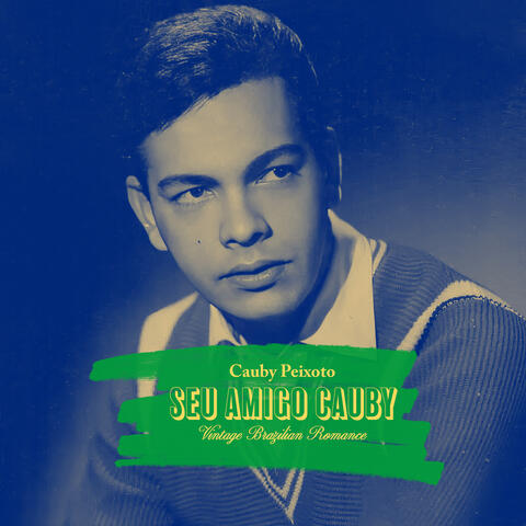 Seu Amigo Cauby - Vintage Brazilian Romance