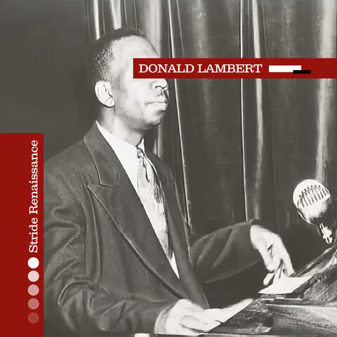 Stride Renaissance - The Late Piano Recordings of Donald Lambert