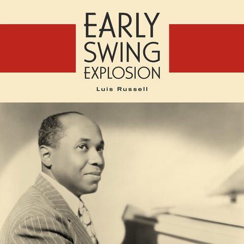 Early Swing Explosion - Luis Russell 1926-1929