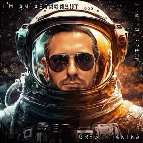I'm an Astronaut...I Need Space