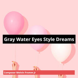 Gray Water Eyes Style Dreams