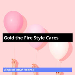 Gold the Fire Style Cares