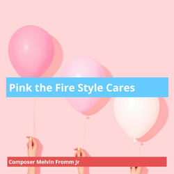 Pink the Fire Style Cares