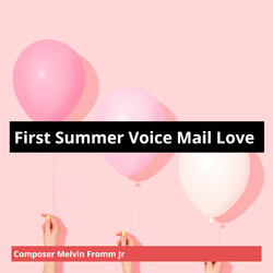 First Summer Voice Mail Love