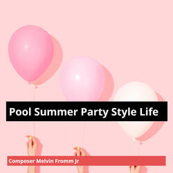 Pool Summer Party Style Life