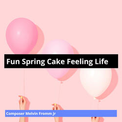 Fun Spring Cake Feeling Life