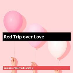 Red Trip over Love