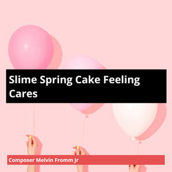 Slime Spring Cake Feeling Cares