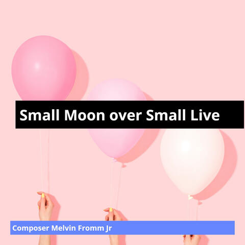 Small Moon over Small Live