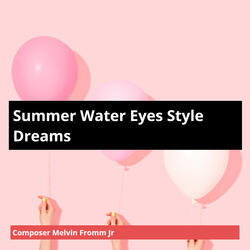 Summer Water Eyes Style Dreams
