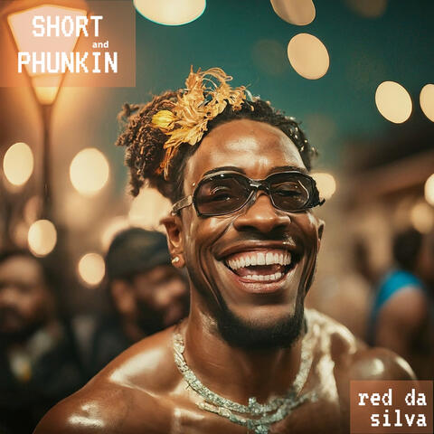 Short and Phunkin