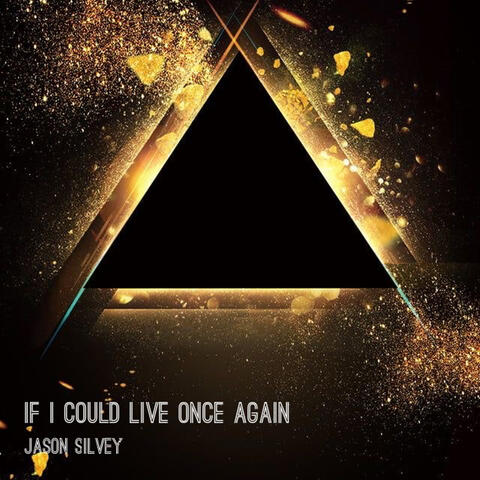 If I Could Live Once Again