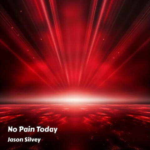 No Pain Today