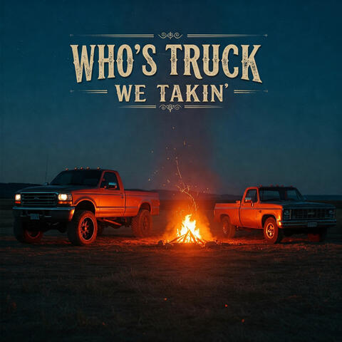 Who's Truck We Takin'