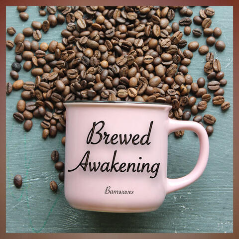 Brewed Awakening