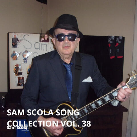 Sam Scola Song Collection Vol. 38