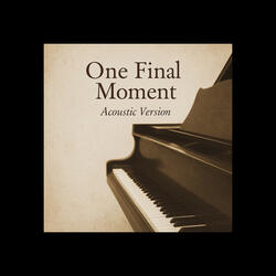 One Final Moment