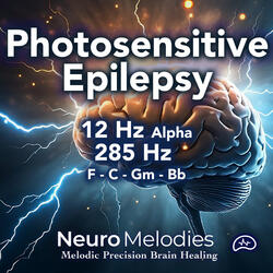 Photosensitive Epilepsy Healing | 10Hz Alpha + 285Hz | Sensory Stabilization Chords: F - C - Gm - Bb