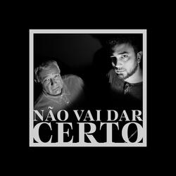 Não Vai Dar Certo