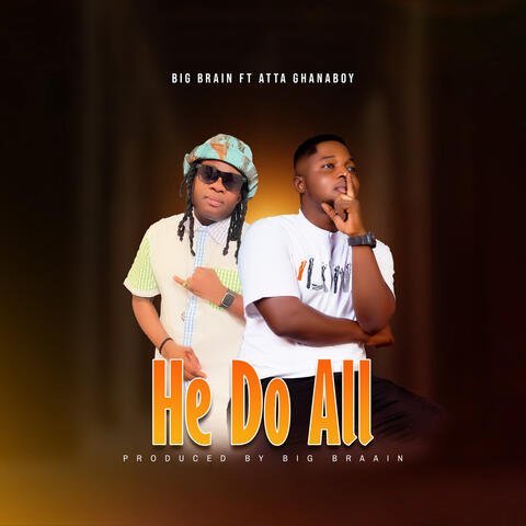 He Do All (feat. Atta Ghana Boy)