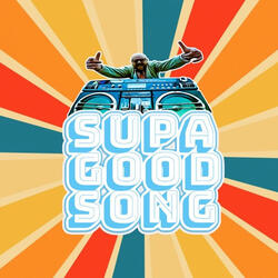 Supa Good Song