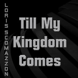 Till My Kingdom Comes