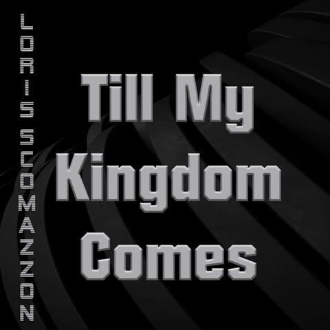 Till My Kingdom Comes