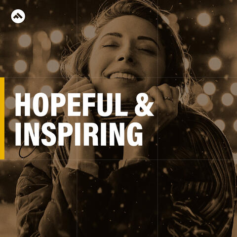 Hopeful and Inspiring