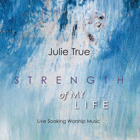 Strength of My Life (Live Soaking Worship)