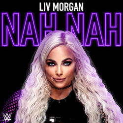 WWE: Nah Nah (Liv Morgan)