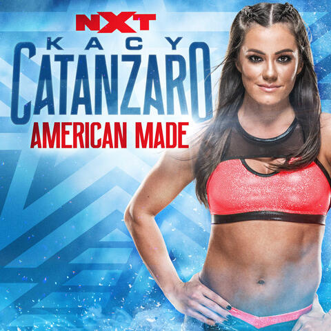WWE: American Made (Kacy Catanzaro)