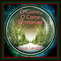 O Come, O Come Emmanuel 2018